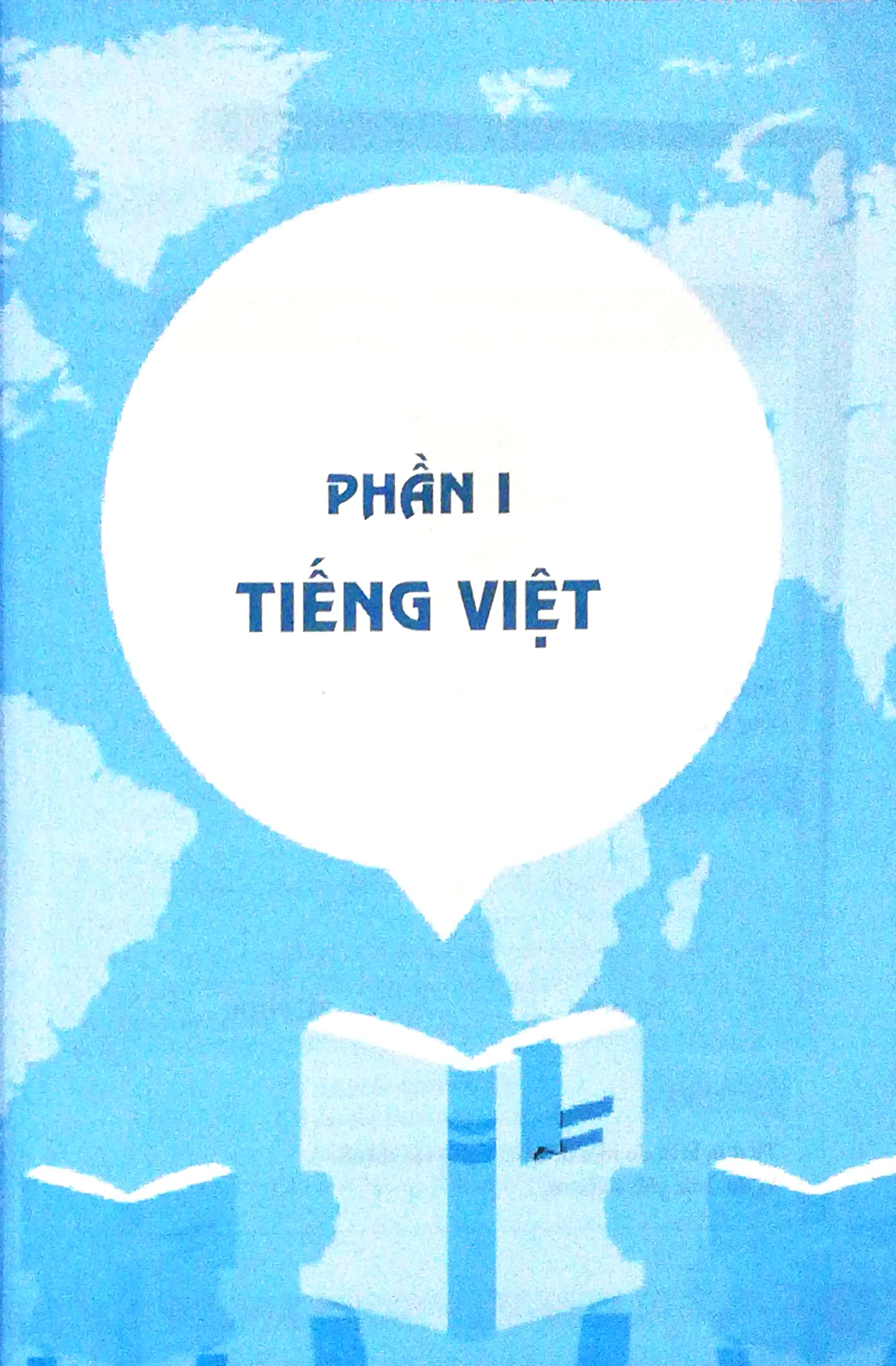 Làm Chủ Kiến Thức Ngữ Văn Lớp 9 Luyện Thi Vào 10 - Phần 2: Tiếng Việt - Tập Làm Văn (Tái Bản 2018)