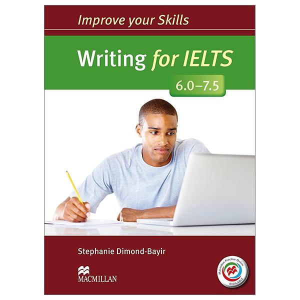 Improve Your Skills: Writing For IELTS 6.0 - 7.5 Student's Book Without Key & MPO Pack