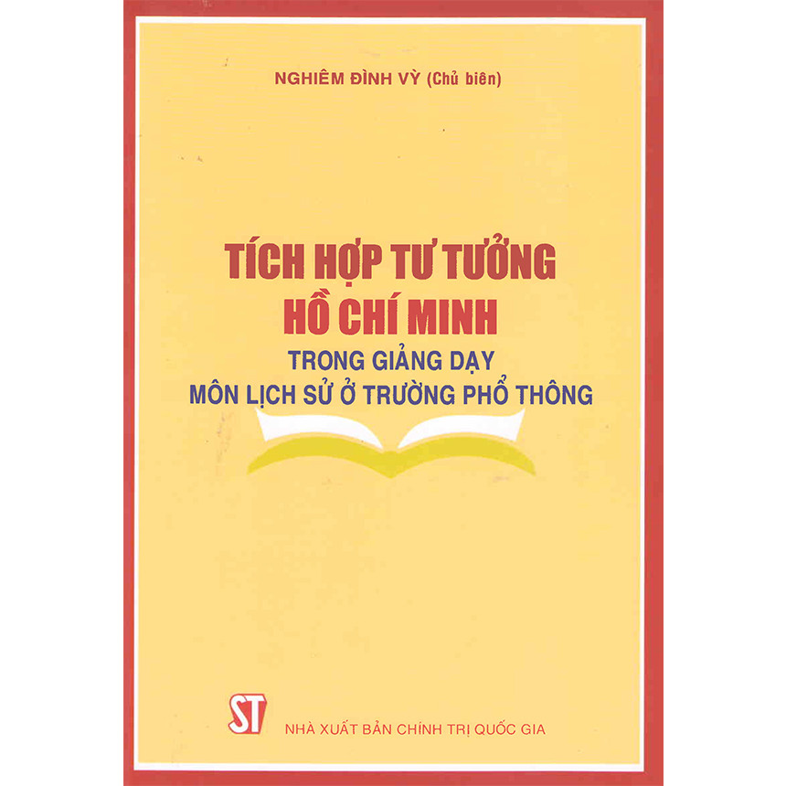 Sách Tích Hợp Tư Tưởng Hồ Chí Minh Trong Giảng Dạy Môn Lịch Sử Ở Trường Phổ Thông