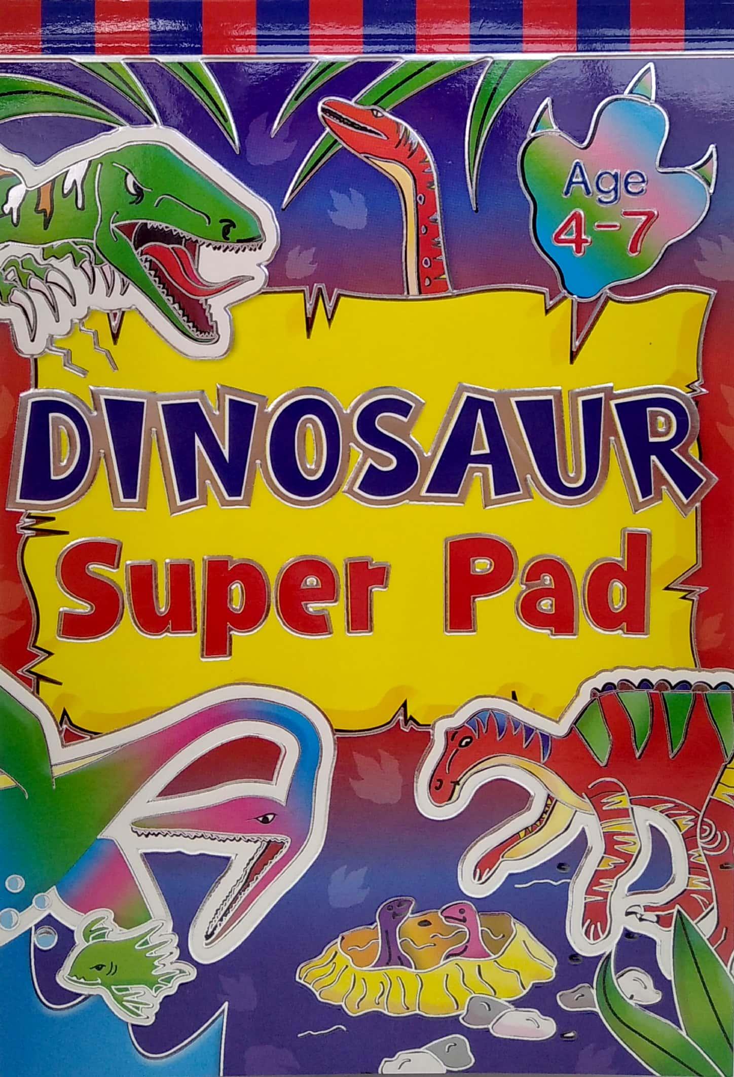 Dinosaur Super Pad: Age 4-7 Years