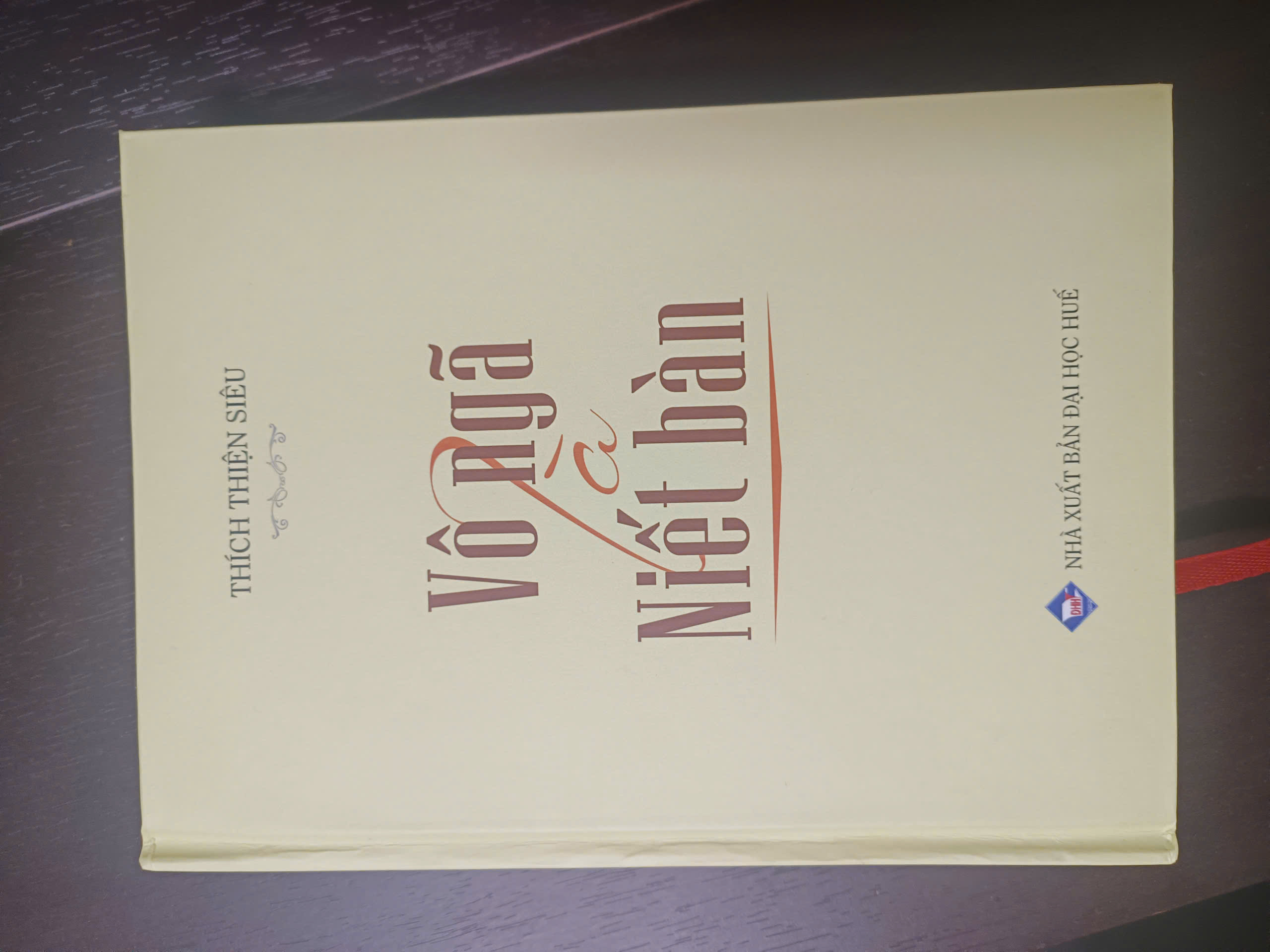 Vô Ngã là Niết Bàn - HT Thích Thiện Siêu ( bìa cứng)