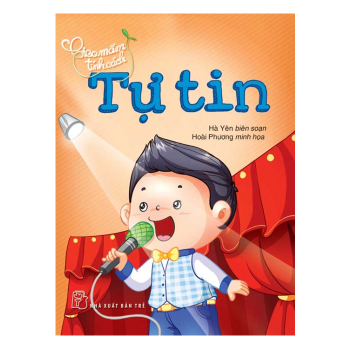 Gieo Mầm Tính Cách – Tự Tin ( Tái Bản )