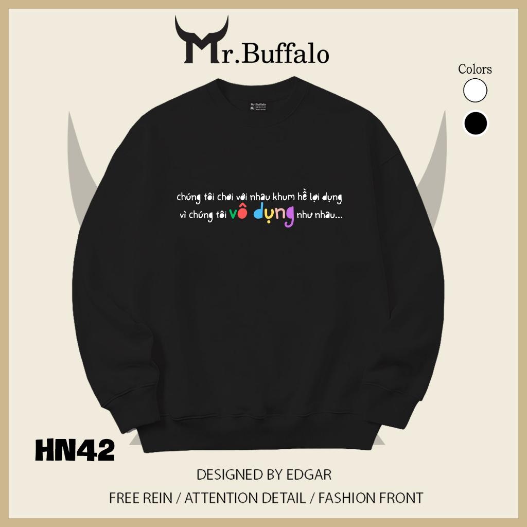 Áo sweater thu đông form rộng in chữ hài hước "Chúng tôi Vô Dụng Như nhau" Mr.buffalo - [HN42] Áo Trắng