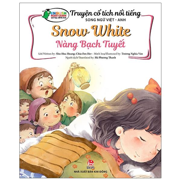 Truyện Cổ Tích Nổi Tiếng Song Ngữ Việt - Anh (Vui học tiếng Anh): Nàng Bạch Tuyết - Snow White