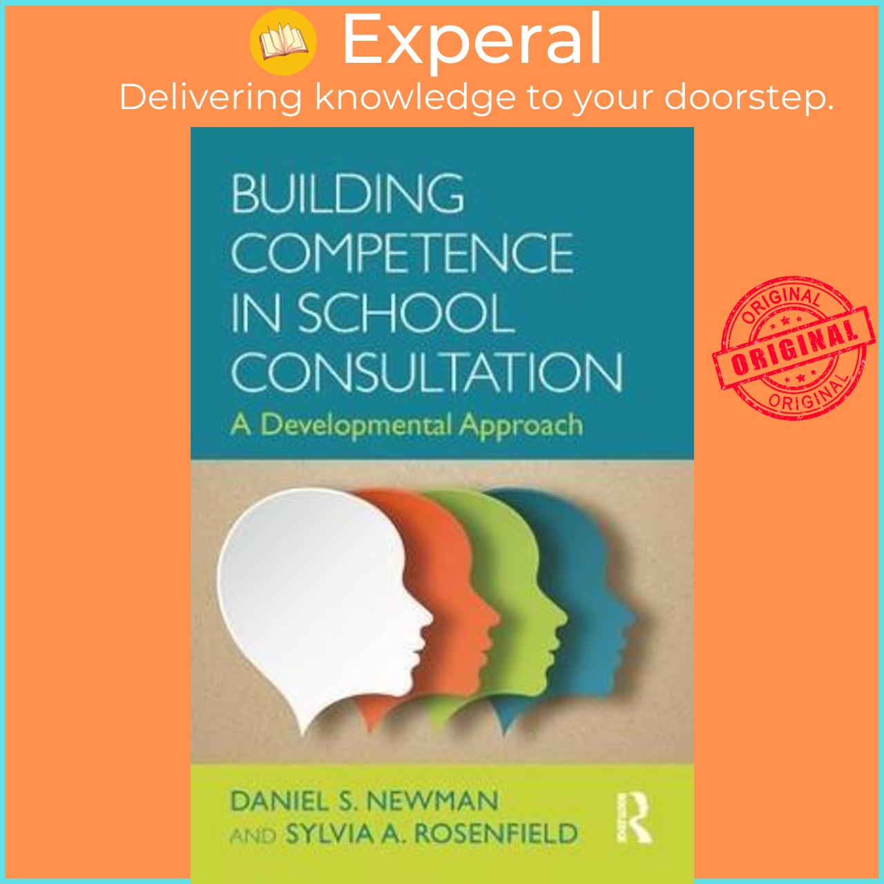 Sách - Building Competence in School Consultation : A Developmental Approach by Daniel S. Newman