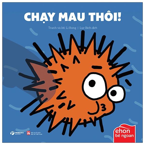 Ehon Bé Ngoan - Là Ai Thế Nhỉ: Chạy Mau Thôi!