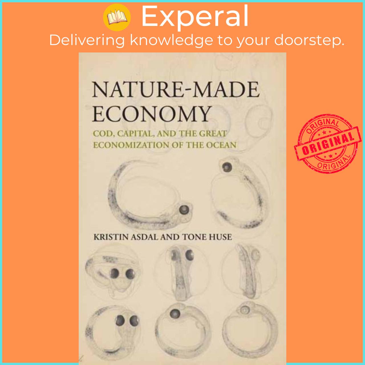 Hình ảnh Sách - Nature-Made Economy - Cod, Capital, and the Great Economization of the Ocean by Tone Huse (UK edition, paperback)
