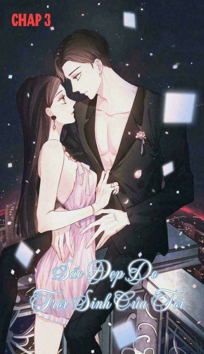 sắc đẹp do trời sinh của tôi chapter 3 1