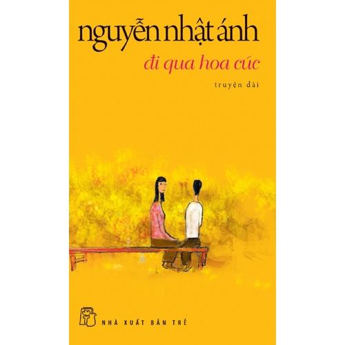 Sách - Nxb Trẻ - Nguyễn Nhật Ánh - Đi Qua Hoa Cúc