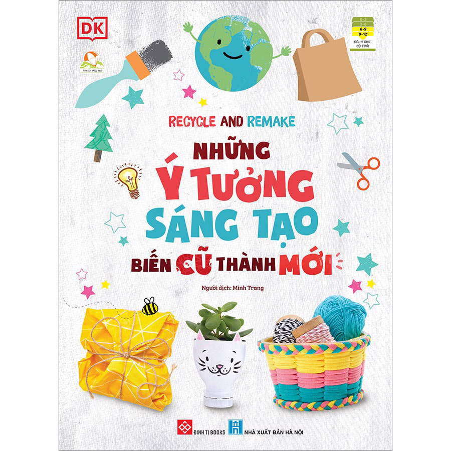 Recycle And Remake - Những Ý Tưởng Sáng Tạo Biến Cũ Thành Mới