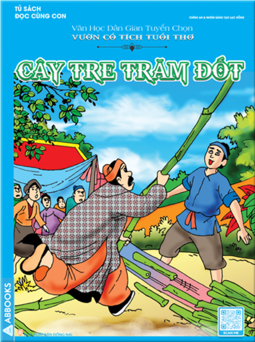 Tủ Sách Đọc Cùng Con - Văn Học Dân Gian Tuyển Chọn: Vườn Cổ Tích Tuổi Thơ - Cây Tre Trăm Đốt _ABB