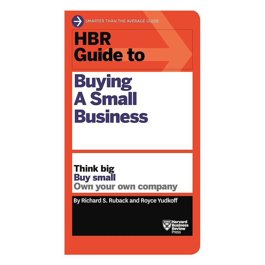 Harvard Business Review Guide To Buying A Small Business