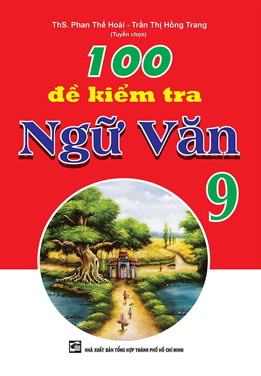 100 Đề Kiểm Tra Ngữ Văn 9 - KV
