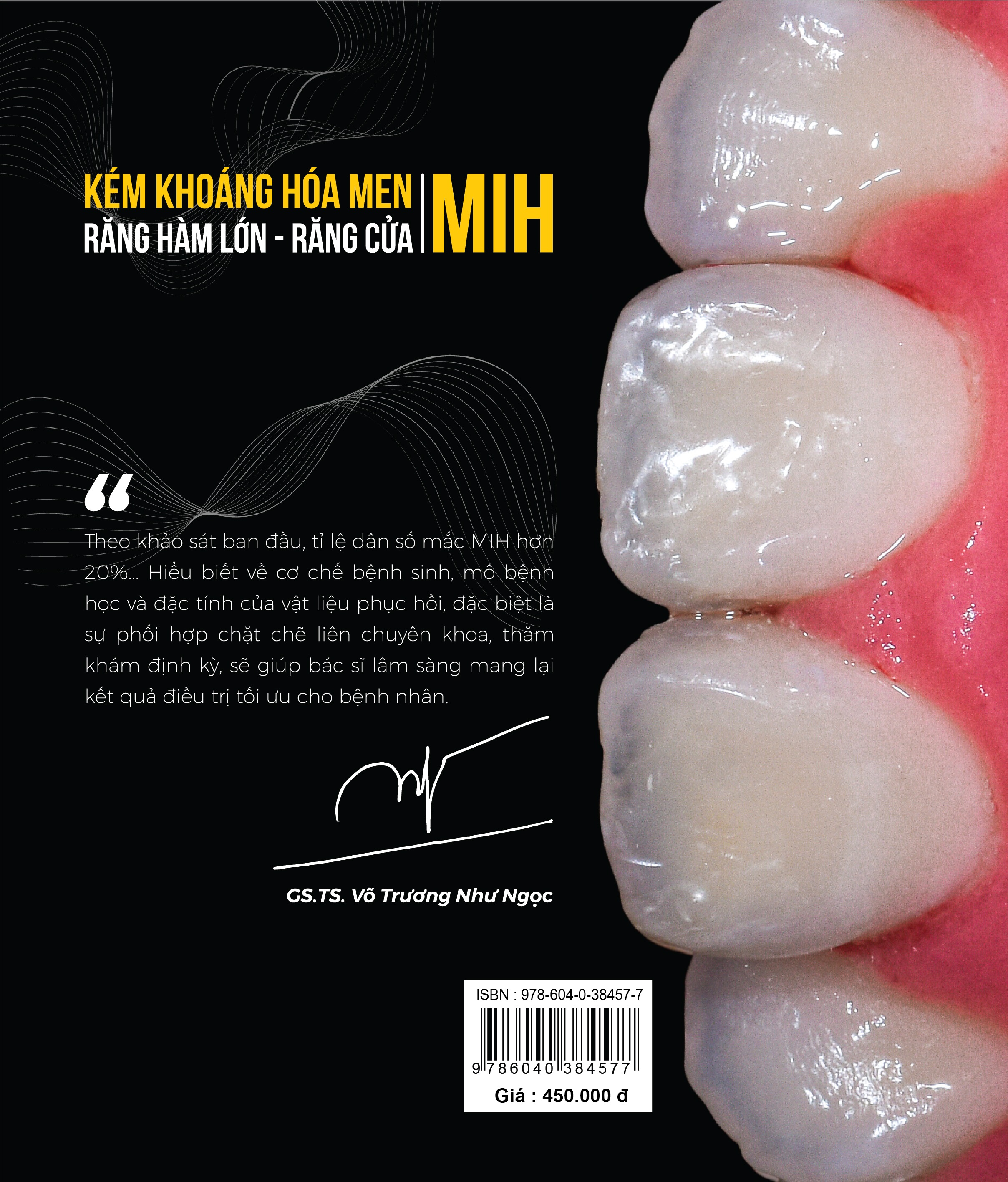 Kém khoáng hóa men răng hàm lớn – răng cửa (MIH) : Nghệ thuật chẩn đoán, ĐT  và kiểm soát