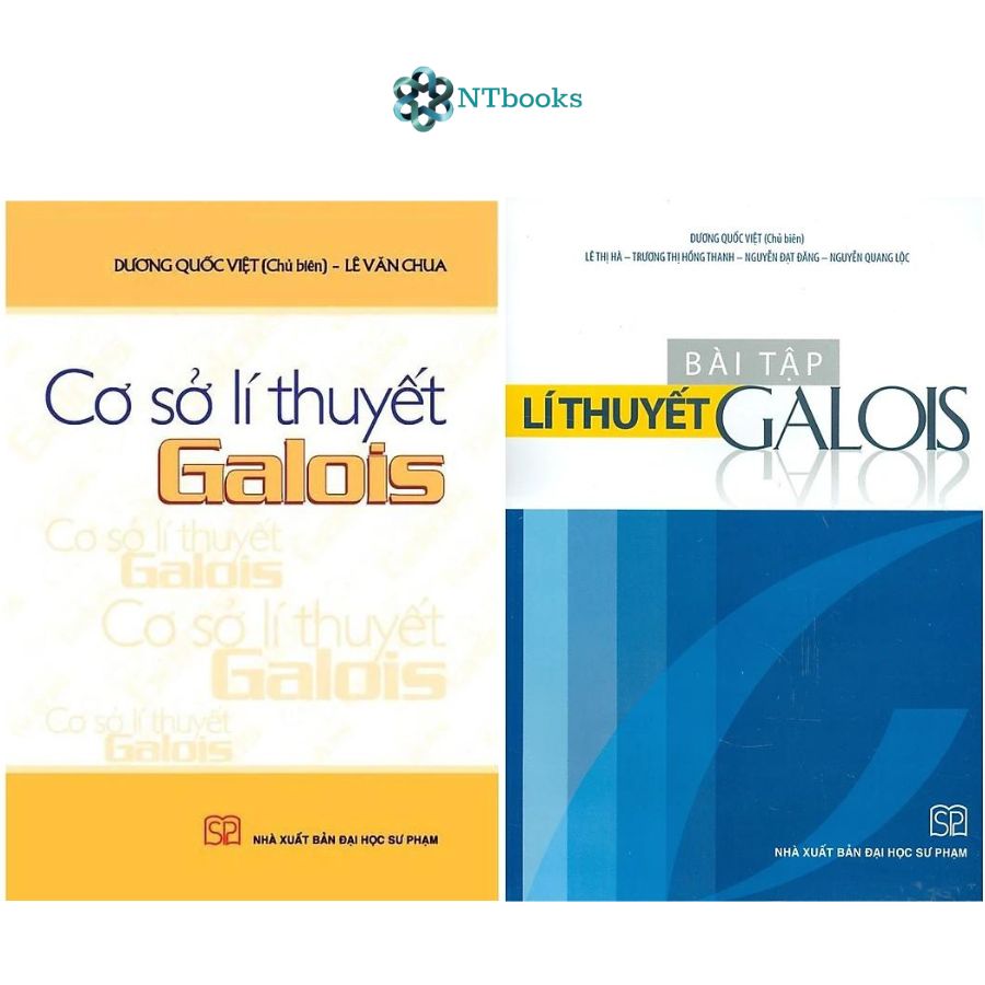 Combo 2 cuốn Cơ sở lí thuyết Galois và Bài tập lí thuyết Galois