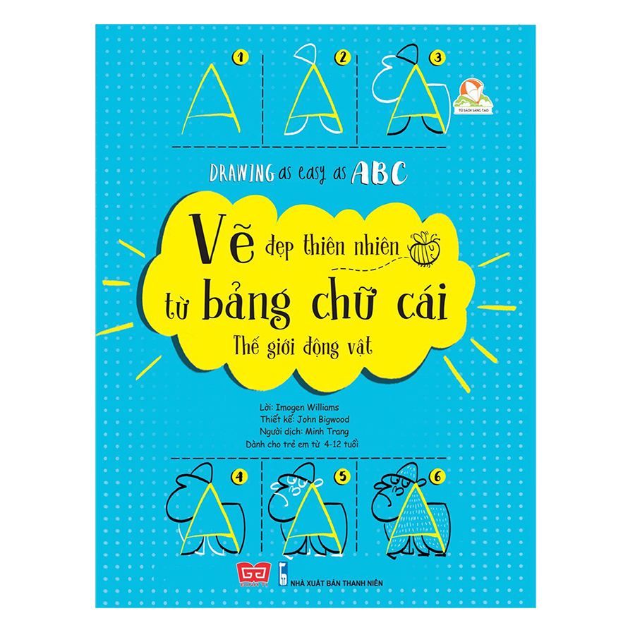 Drawing As Easy As ABC - Vẽ Đẹp Thiên Nhiên Từ Bảng Chữ Cái - Thế Giới Động Vật