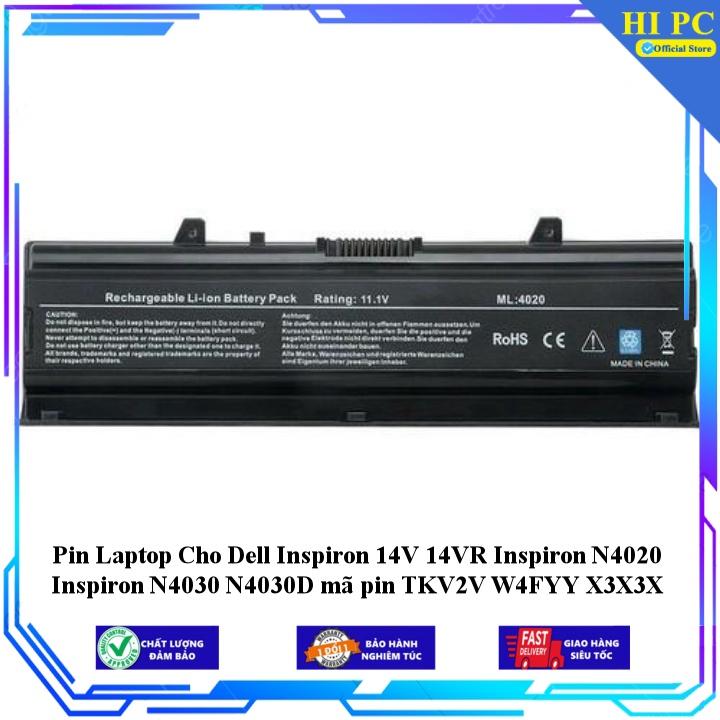 Pin Laptop Cho Dell Inspiron 14V 14VR Inspiron N4020 Inspiron N4030 N4030D mã pin TKV2V W4FYY X3X3X - Hàng Nhập Khẩu