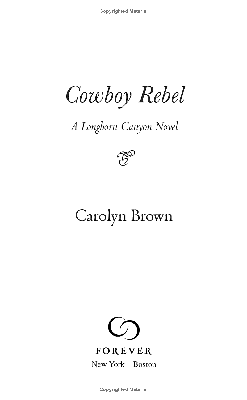 Cowboy Rebel (Forever Special Release): Includes A Bonus Short Story (Longhorn Canyon)