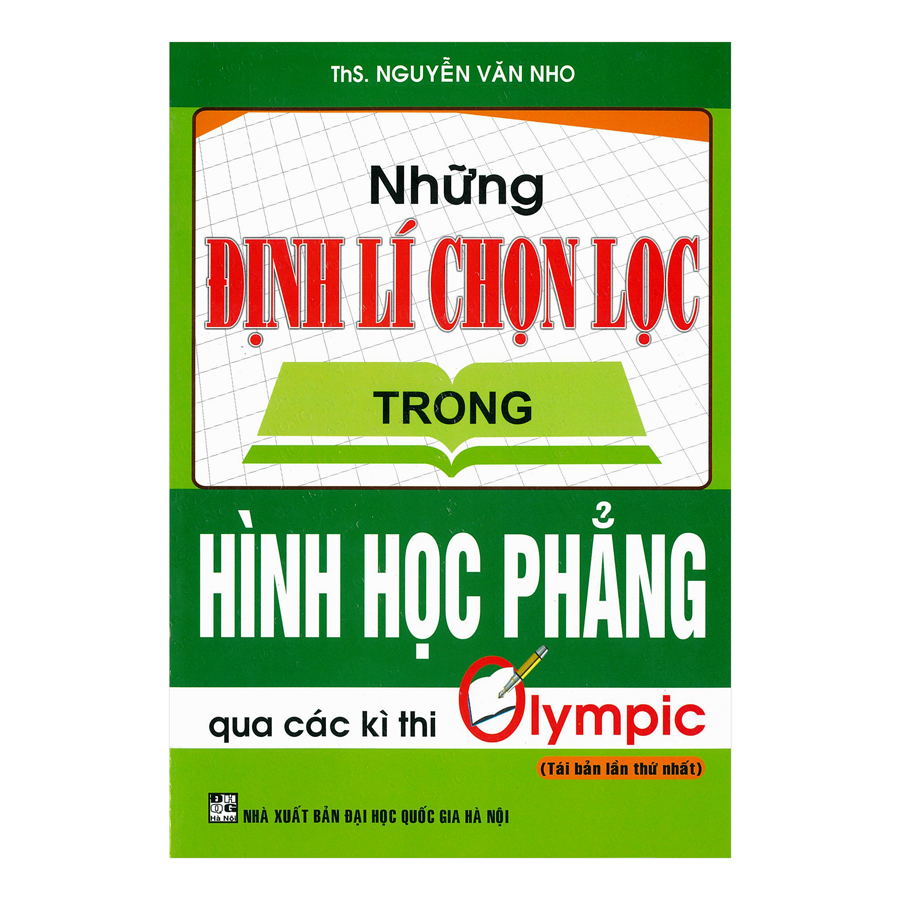 Những Định Lí Chọn Lọc Trong Hình Học Phẳng Qua Các Kì Thi Olympic