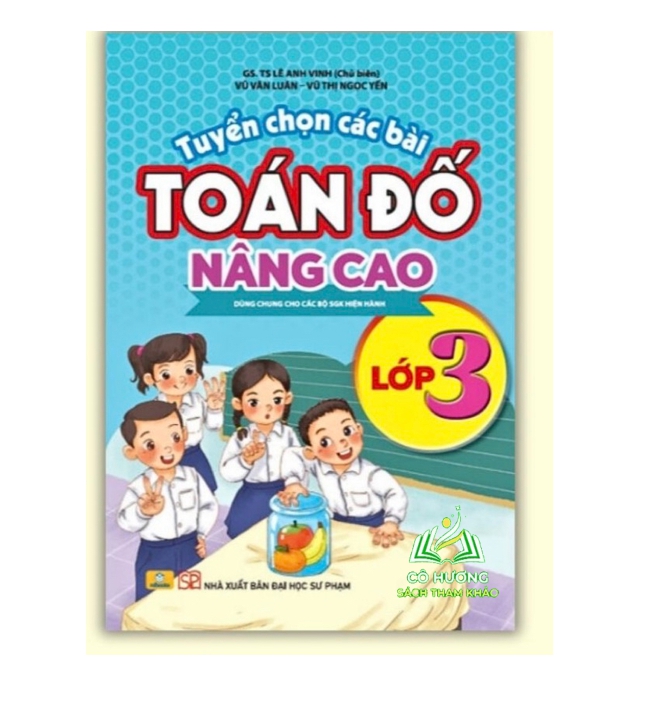 Sách - Tuyển Chọn Các Bài Toán Đố Nâng Cao Lớp 3 - Dùng chung cho các bộ SGK hiện hành