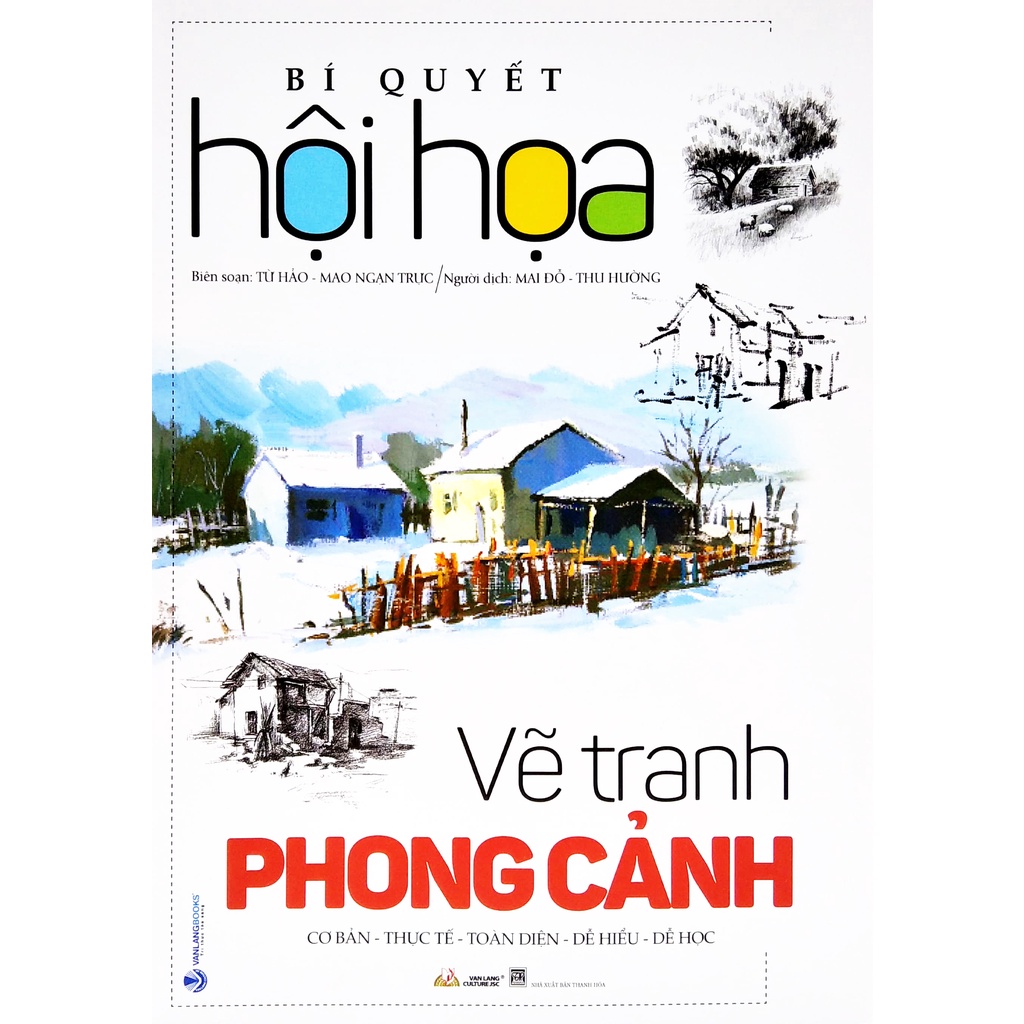 Bí Quyết Hội Họa - Vẽ Tranh Phong Cảnh ( Tái Bản 2022)