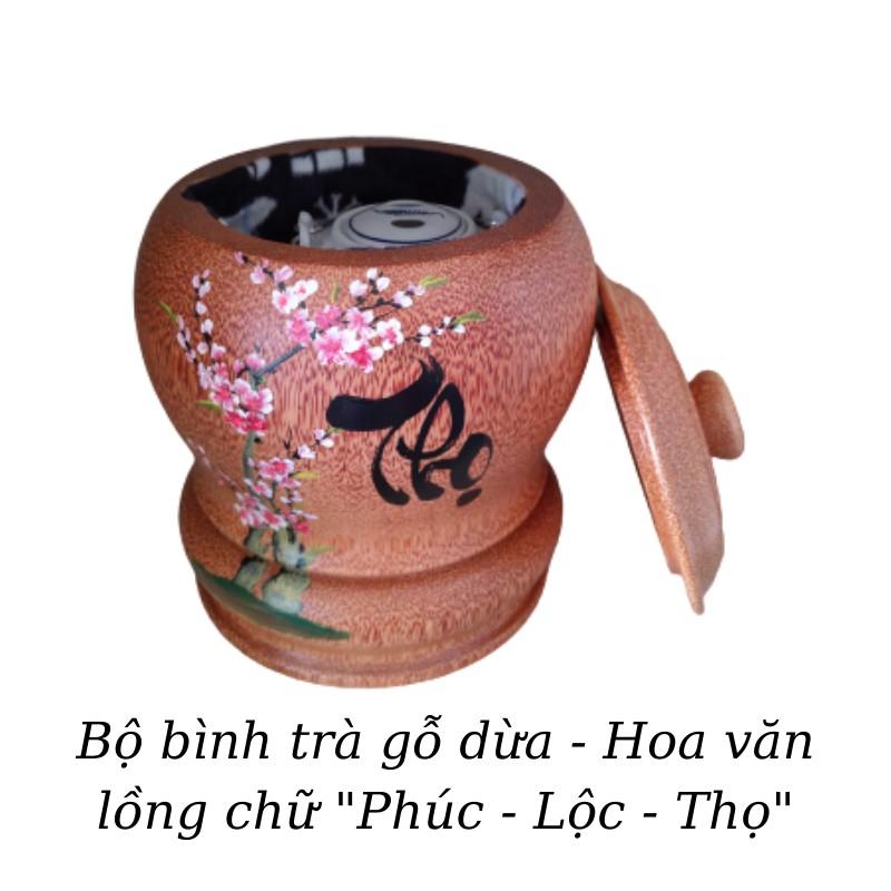 Bộ Bình Trà Gỗ Dừa Có Chân Sang Trọng Vẽ Hoa Văn Lồng Chữ "Phúc"; "Lộc"; "Thọ" - Bình Trà 700 - 900ml