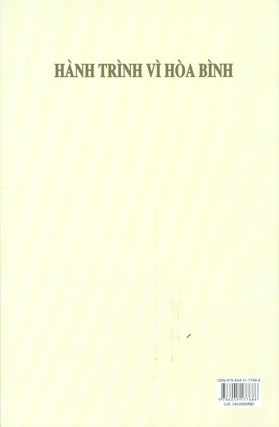 Sách Hành Trình Vì Hòa Bình (Hồi ức) - Nguyễn Chí Vịnh