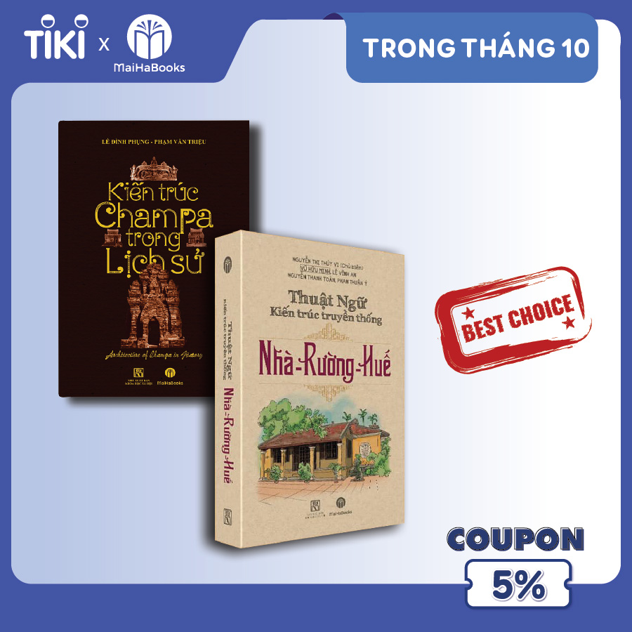 Combo 2 Cuốn Kiến Trúc Xưa: Thuật Ngữ Kiến Trúc Truyền Thống Nhà Rường Huế + Kiến Trúc Champa Trong Lịch Sử