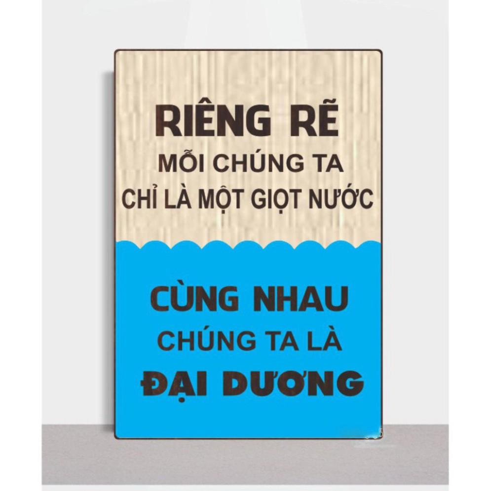 Tranh động lực CARINA T716- Riêng Rẽ Ta Chỉ Là Giọt Nước Cùng Nhau Chúng Ta Là Đại Dương