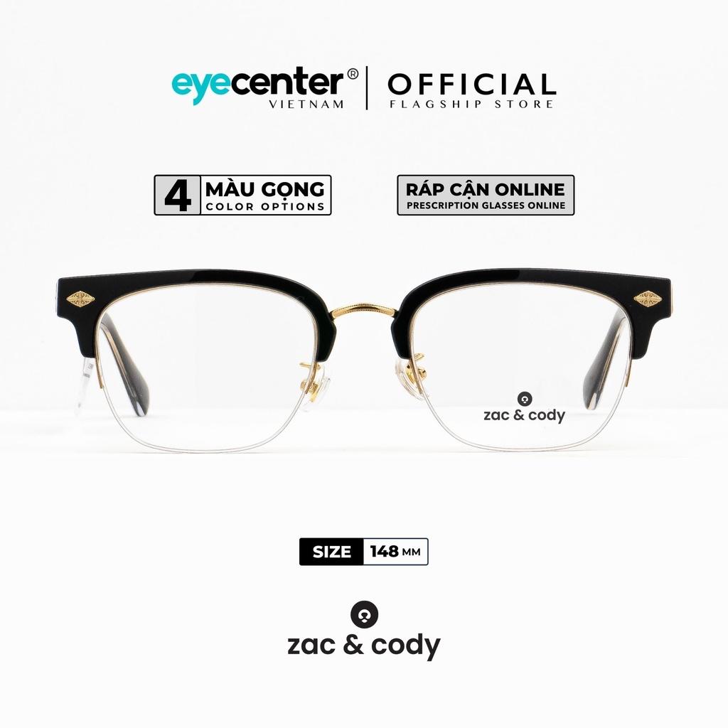 Gọng kính cận nam nữ chính hãng ZAC CODY A63-S lõi thép chống gãy nhập khẩu by Eye Center Vietnam