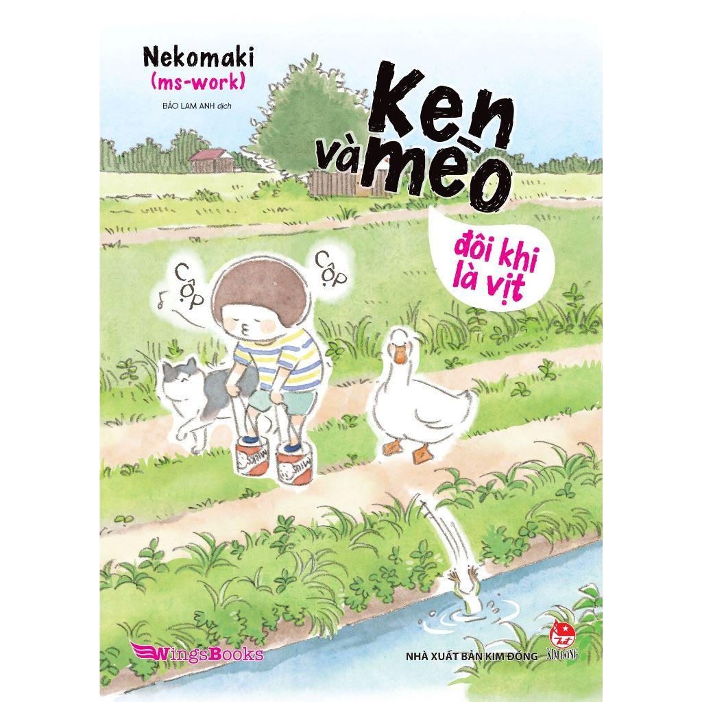 Sách - Ken Và Mèo - Đôi Khi Là Vịt - Kim Đồng