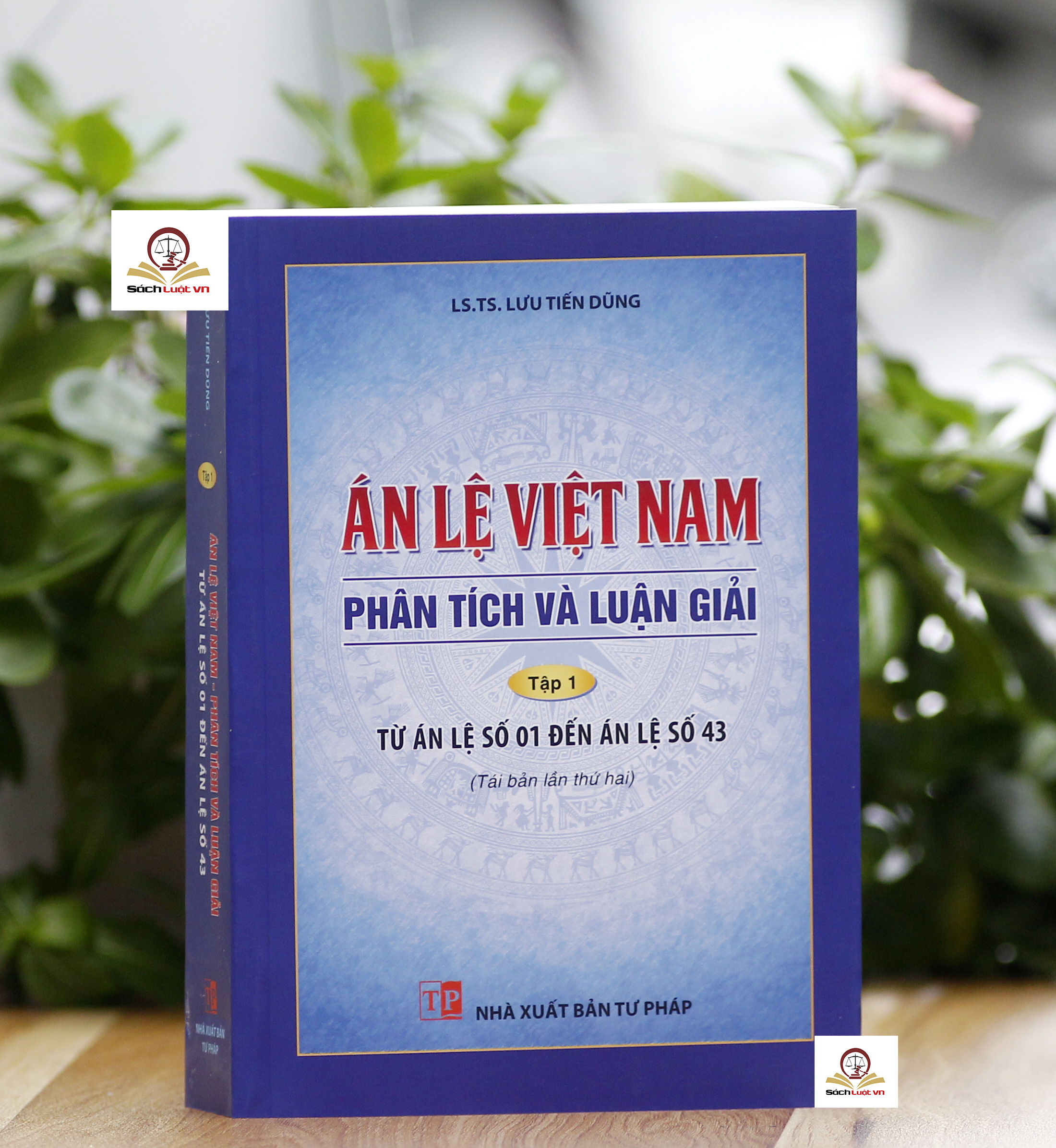 Án Lệ Việt Nam - Phân Tích Và Luận Giải Tập 1 Từ Án Lệ Số 1 Đến Án Lệ Số 43