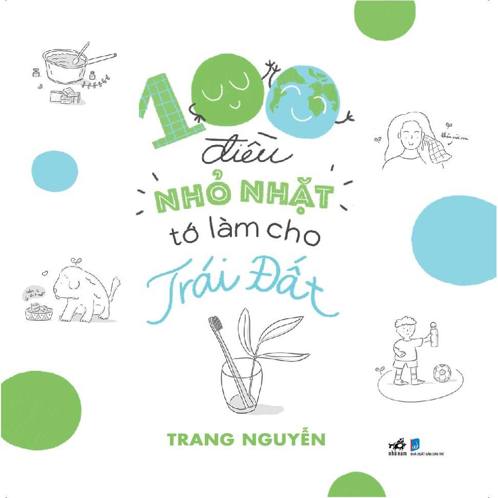 Sách - 100 điều nhỏ nhặt tớ làm cho Trái Đất - Nhã nam