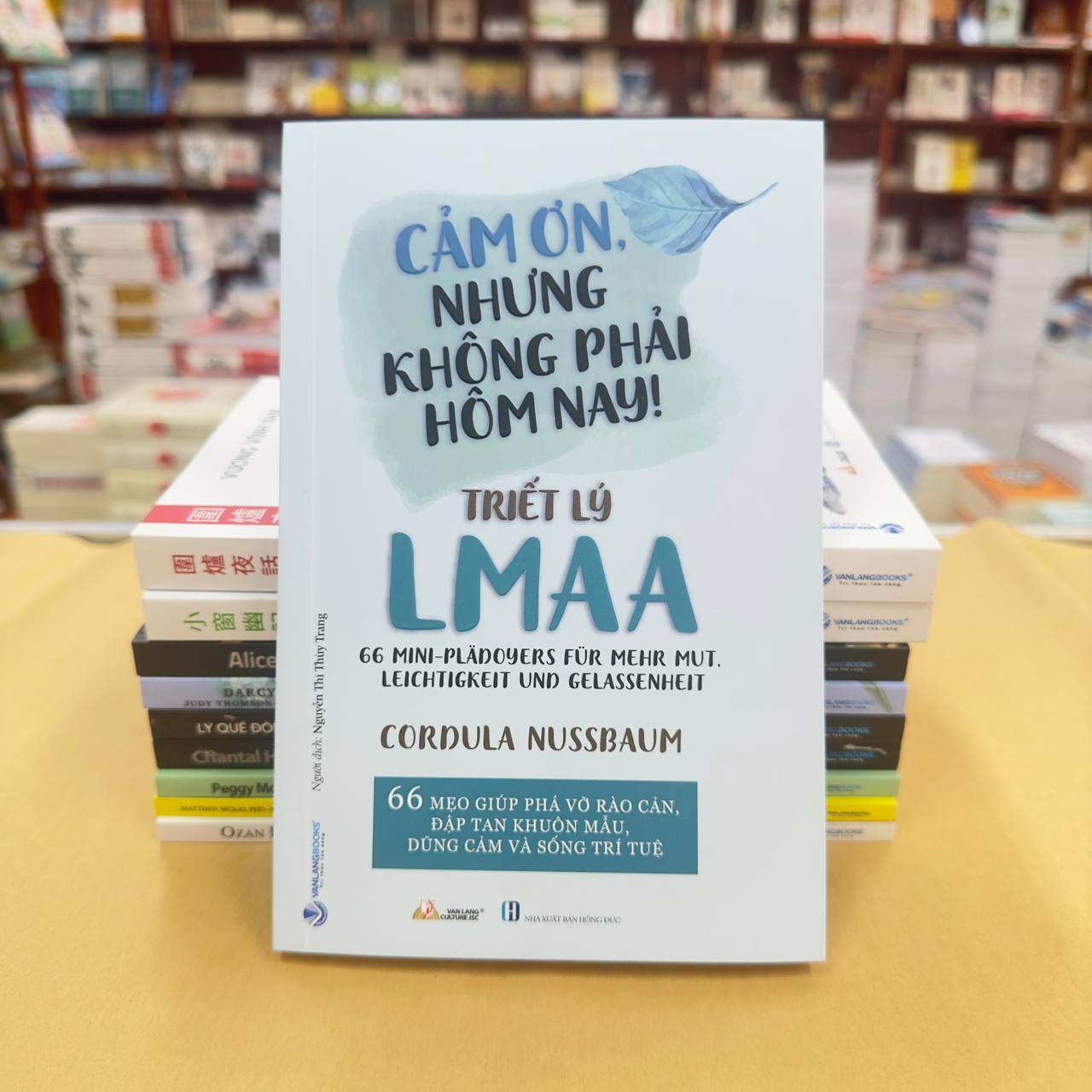 Triết Lý LMAA - Cảm Ơn, Nhưng Không Phải Hôm Nay ! - Vanlangbooks