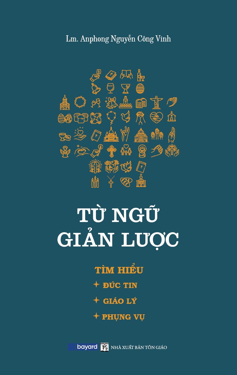 TỪ NGỮ GIẢN LƯỢC – Tìm Hiểu Đức Tin – Giáo Lý – Phụng Vụ