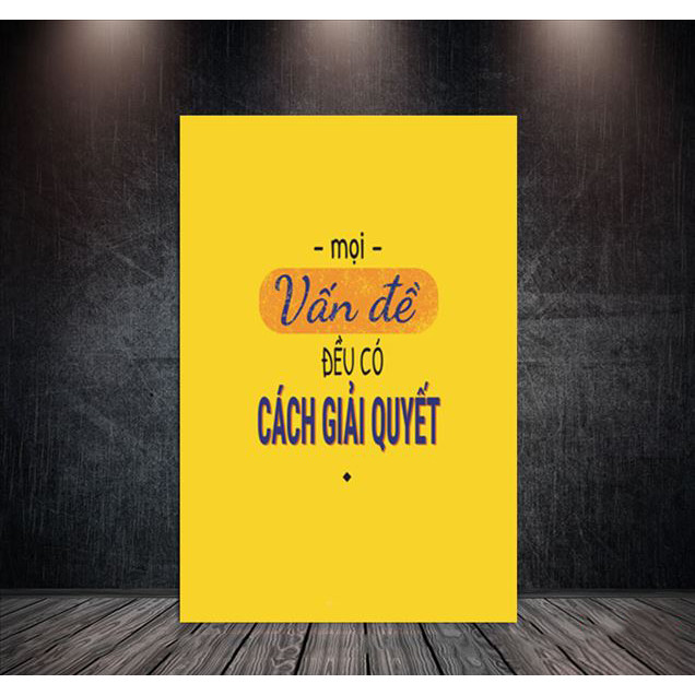 Tranh canvas tạo động lực"mọi vấn đề đều có cách giải quyết' - PGĐL1474