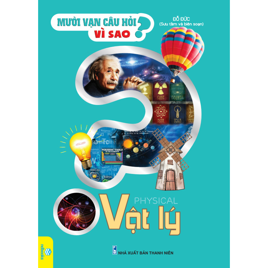 Sách - Mười Vạn Câu Hỏi Vì Sao? Vật Lý - ndbooks