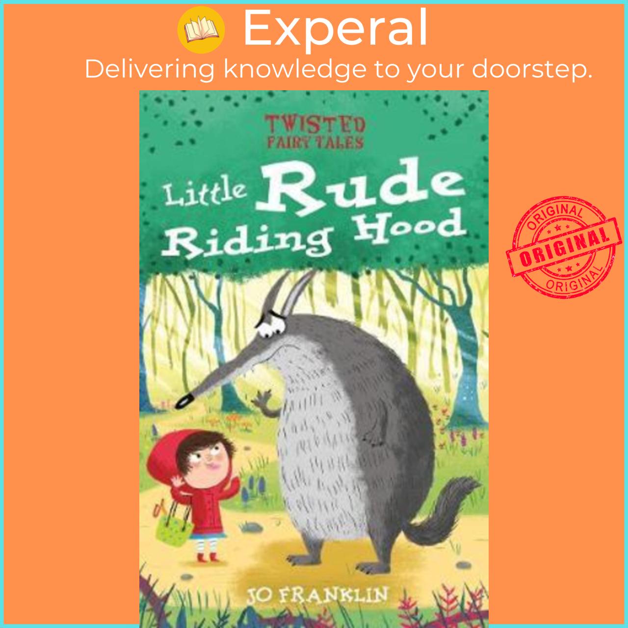 Sách - Twisted Fairy Tales: Little Rude Riding Hood by Jo Franklin