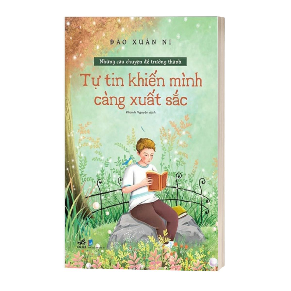 Sách - Những Câu Chuyện Để Trưởng Thành - Tự Tin Khiến Mình Càng Xuất Sắc