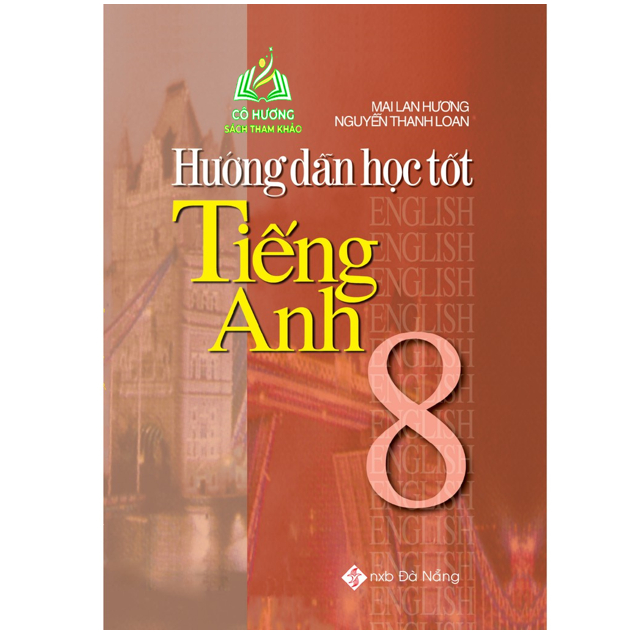 Sách - Hướng Dẫn Học Tốt Tiếng Anh 8 Mai Lan Hương ( ZB )