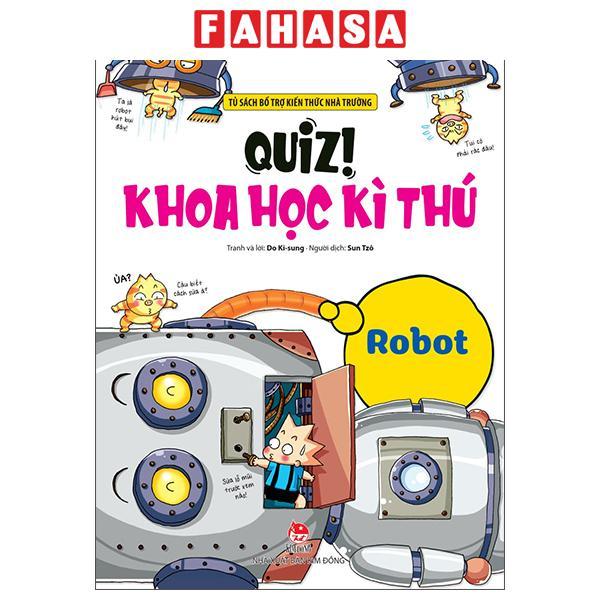 Sách - Quiz! Khoa Học Kì Thú - Robot