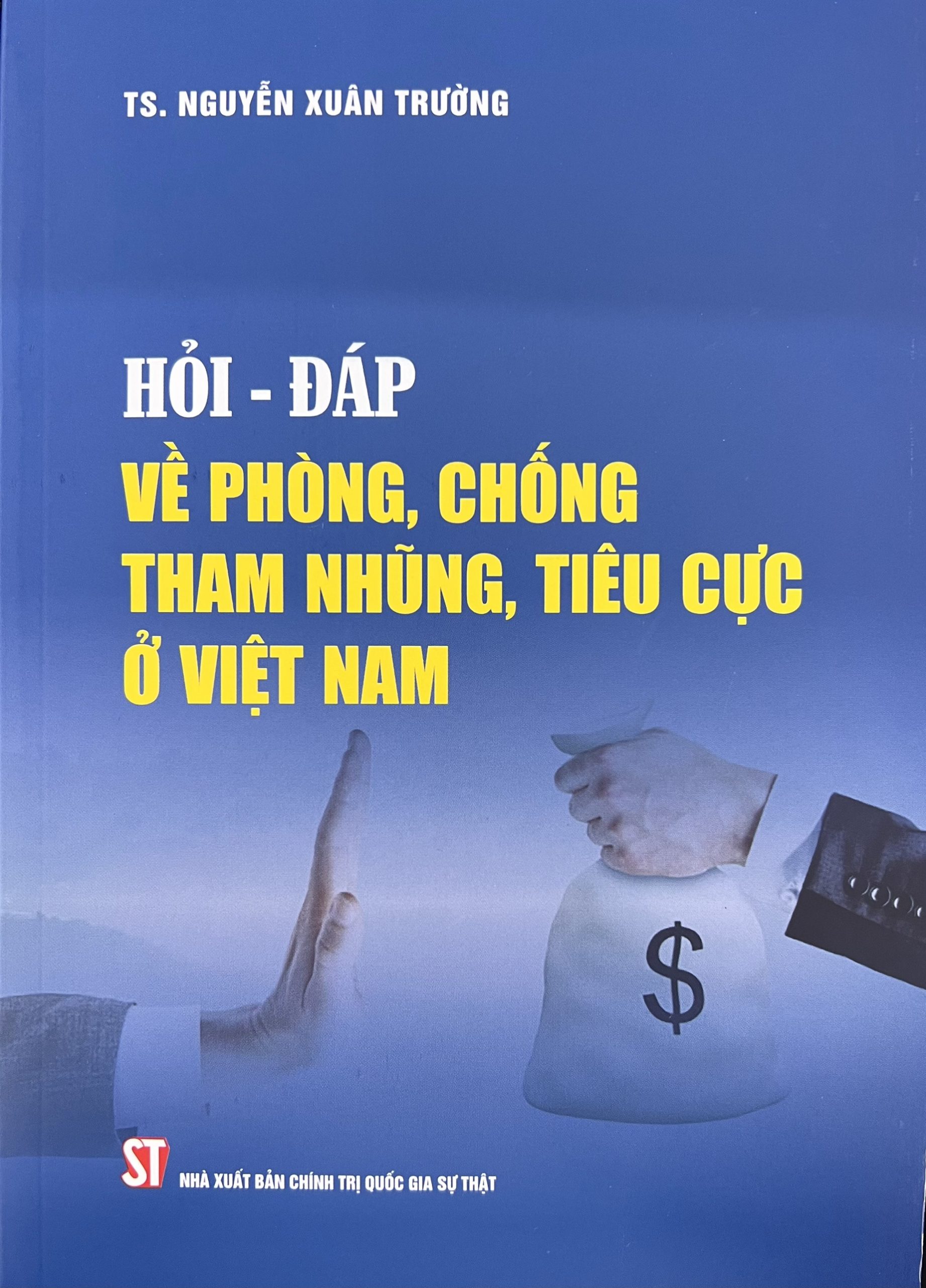 Hỏi - đáp về phòng, chống tham nhũng, tiêu cực ở Việt Nam (bản in 2023)