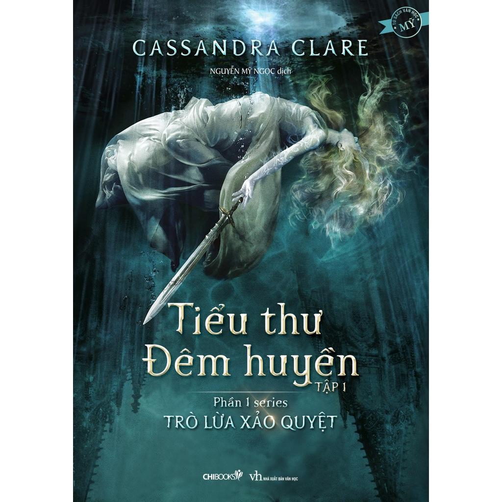 SÁCH - Tiểu thư đêm huyền Tập 1 - Phần 1 series Trò lừa xảo quyệt - Tác giả Cassandra Clare