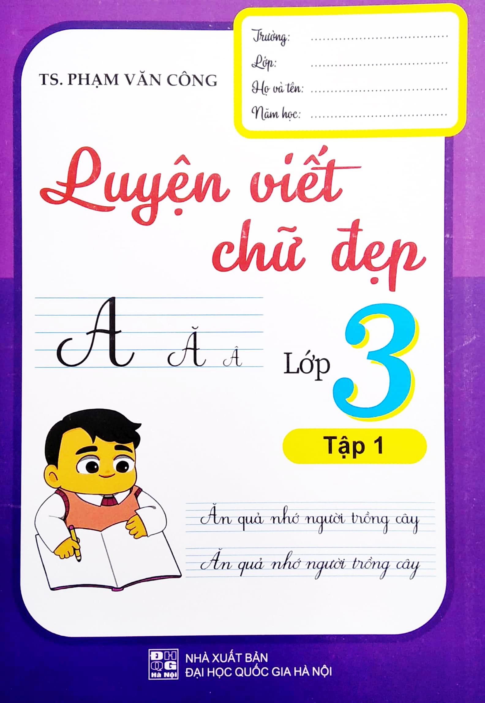 Luyện Viết Chữ Đẹp Lớp 3 - Tập 1