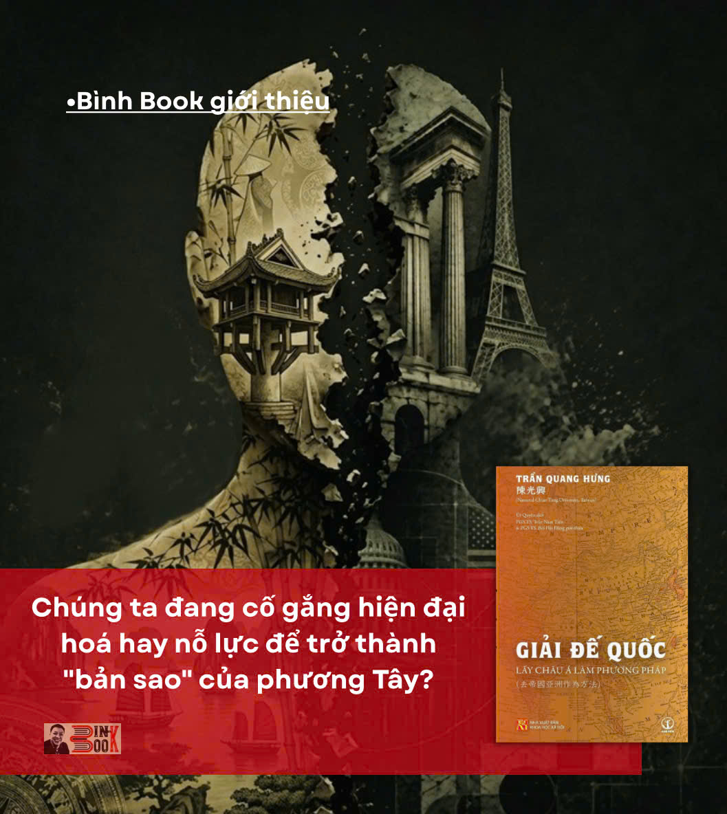 GIẢI ĐẾ QUỐC: LẤY CHÂU Á LÀM PHƯƠNG PHÁP - Trần Quang Hưng - Khai Minh Books