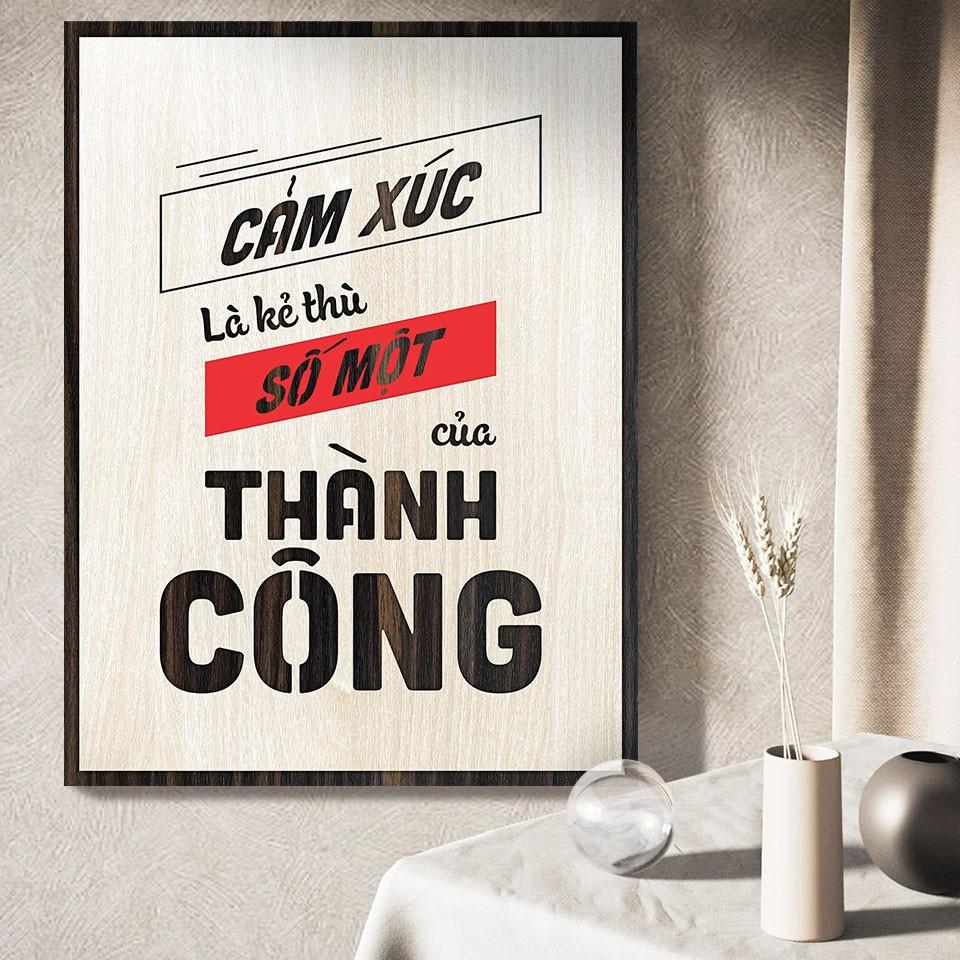 Tranh Động Lực TBIG079 - Cảm xúc là kẻ thù số một của thành công