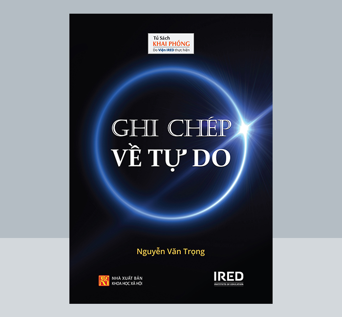 GHI CHÉP VỀ TỰ DO - Nguyễn Văn Trọng - (bìa cứng)