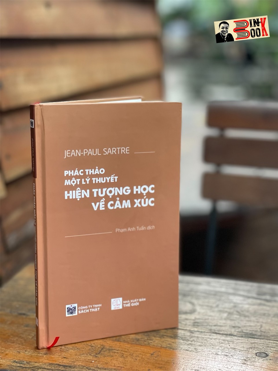 (Bìa cứng) PHÁC THẢO MỘT LÝ THUYẾT HIỆN TƯỢNG HỌC VỀ CẢM XÚC - Jean-Paul Sartre - Phạm Anh Tuấn dịch - Sách Thật – Nxb Thế Giới