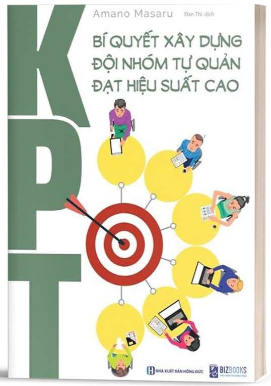Kpt Bí Quyết Xây Dựng Đội Nhóm Tự Quản Đạt Hiệu Suất Cao - Bản Quyền