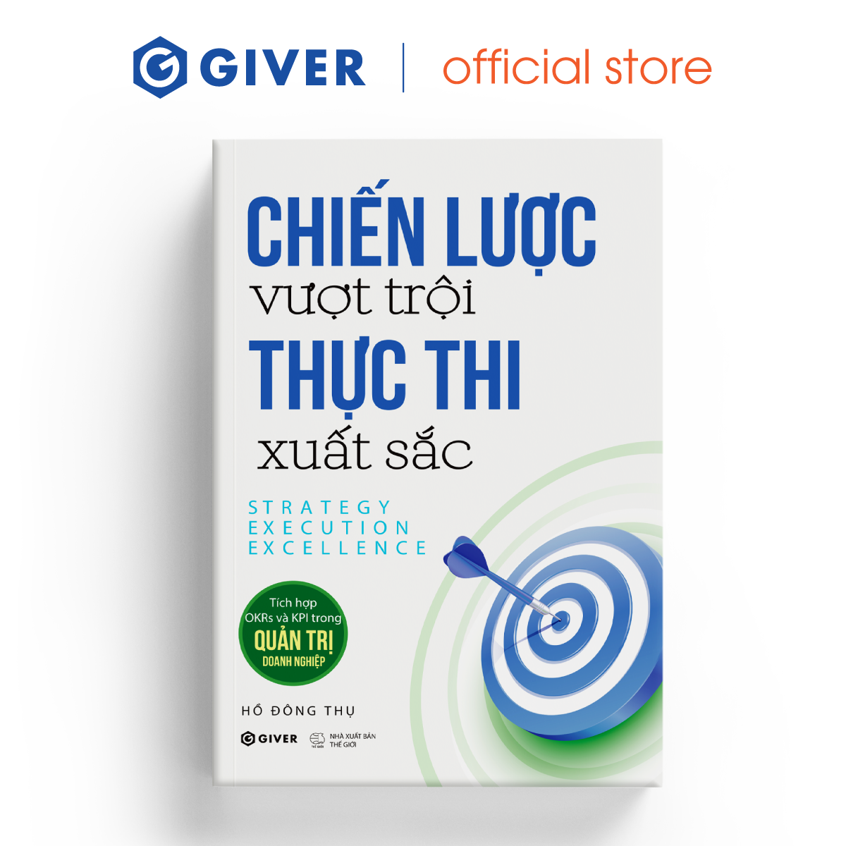 Sách - Chiến Lược Vượt Trội Thực Thi Xuất Sắc - Tích Hợp OKRs Và KPI Trong Quản Trị Doanh Nghiệp